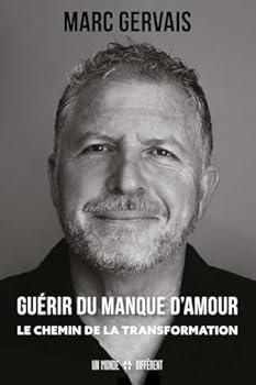 Paperback Guérir du manque d'amour - Le chemin de la transformation [French] Book