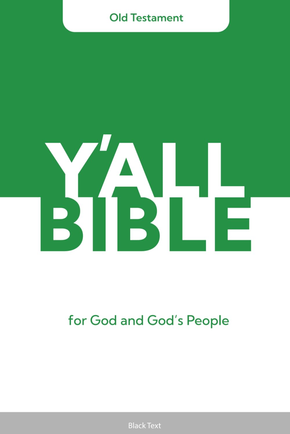 Y'all Version Bible: Old Testament [Monochrome]