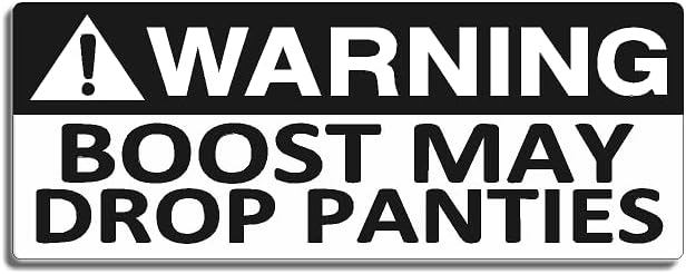 Warning Boost May Drop Panties JDM Turbo Style Decal Sticker Custom Die-Cut Vinyl Lowered Hella Drift Illest Import
