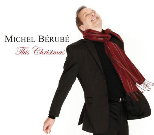MICHEL BERUBE - THIS CHRISTMAS [Audio CD] MICHEL BERUBE