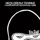 Ninja Dream Training: A Guided Bedtime Meditation for Kids