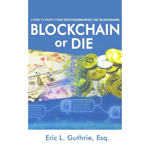 Blockchain or Die Audiolibro Por Eric Guthrie arte de portada