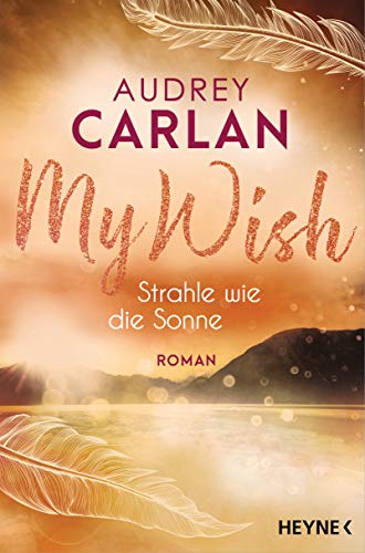 My Wish - Strahle wie die...
