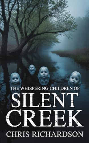 The Whispering Children of Silent Creek
