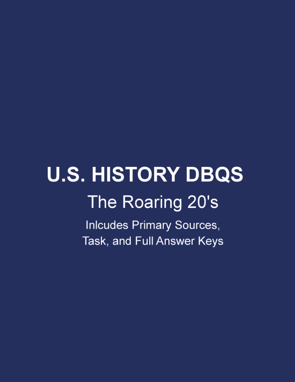 U.S. HISTORY DBQs: The Roaring 20's