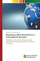 Memória Afro-brasileira e Calendário Escolar 3639687949 Book Cover