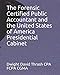 The Forensic Certified Public Accountant and the United States of America Presidential Cabinet