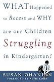 What Happened to Recess and Why Are Our Children Struggling in Kindergarten?