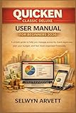 QUICKEN CLASSIC DELUXE USER MANUAL FOR BEGINNERS 2026: A simple guide to help you manage accounts, track expenses, plan your budget, and feel more organized financially.