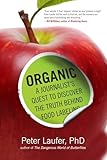Organic: A Journalist's Quest to Discover the Truth behind Food Labeling