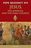 Jesus, the Apostles and the Early Church