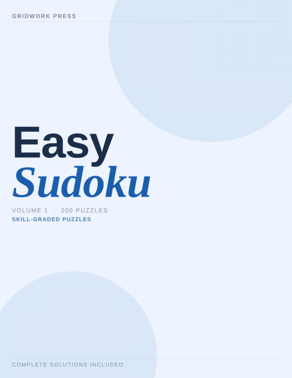 Easy Sudoku Puzzle Book for Adults — Volume 1: 200 Easy Sudoku Puzzles with Solutions