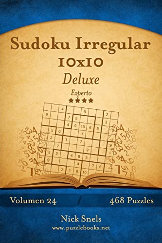 Sudoku Irregular 10x10 Deluxe - Experto - Volumen 24 - 468 Puzzles (Spanish Edition)