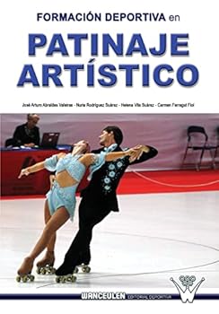 Formacion Deportiva En Patinaje Artistico: Investigacion En El Campeonato del Mundo de Patinaje Artistico Sobre Ruedas. Murcia, 2006