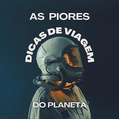 AS PIORES DICAS DE VIAGENS