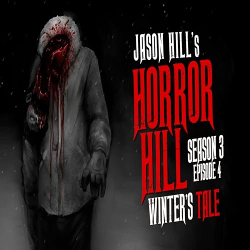 4: S3E04 &ndash; "Winter's Tale" &ndash; Horror Hill Podcast Por  arte de portada