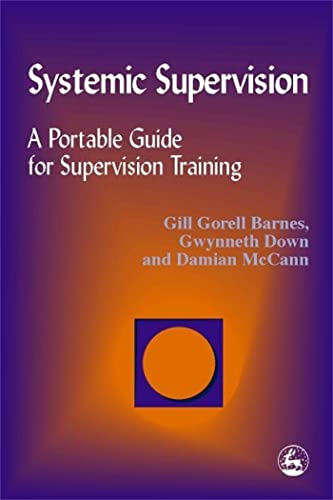 Systemic Supervision: A Portable Guide for Supervisory Training view 2