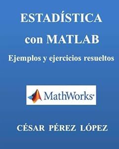 ESTADISTICA con MATLAB. Ejercicios y problemas resueltos