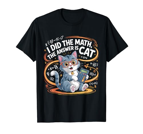 I Did Math The Answer Is Cat �Z�����t ��������L�D�� T�V���c