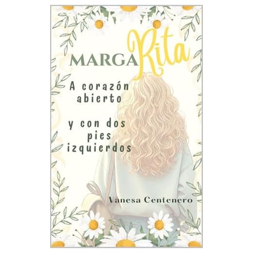 Margarita, a corazón abierto y con dos pies izquierdos