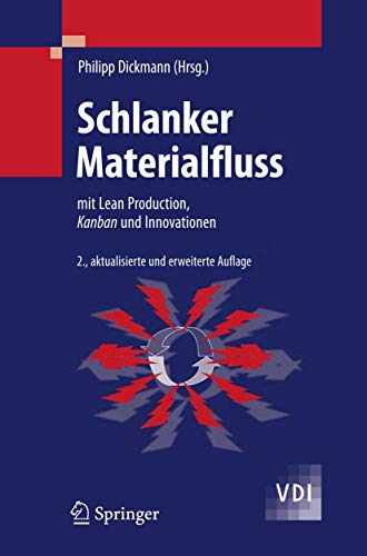 Schlanker Materialfluss: mit Lean Production, Kanban und Innovationen (VDI-Buch) Schlanker Materialfluss: mit Lean Production, Kanban und Innovationen (VDI-Buch)