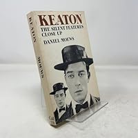 Keaton: The Silent Features Close Up 0520031555 Book Cover