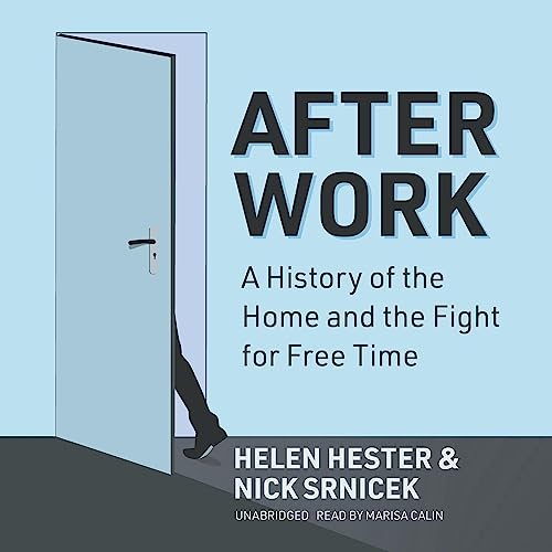 After Work by Helen Hester, Nick Srnicek episode artwork