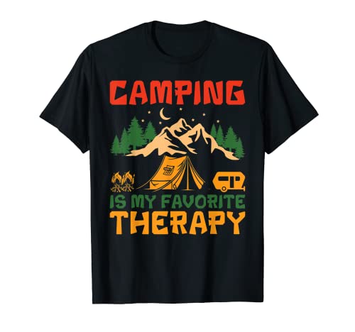 Camping Is My Favorite Therapy Camping Lovers - Funny Camper Camiseta