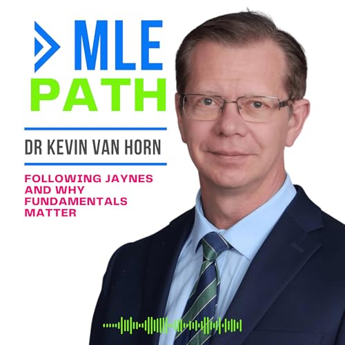 Kevin Van Horn - Following Jaynes and Why Fundamentals Matter