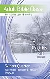 Union Gospel Press Adult Class Winter Quarter, 2025-26, December, January, February,Regular Print