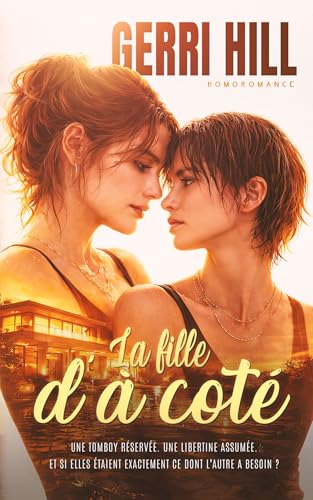 La fille d’à côté: Romance lesbienne feel-good, livre lesbien (Série lesbienne : les romances FxF de Gerri Hill)
