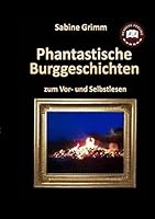 Phantastische Burggeschichten: zum Vor- und Selbstlesen 3735779603 Book Cover