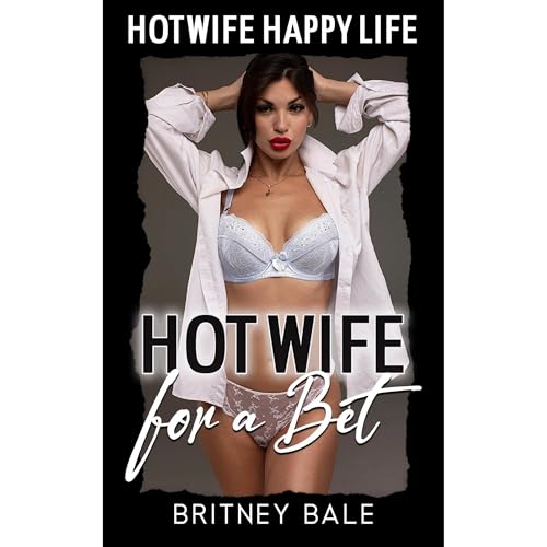 Hotwife for a Bet Audiolibro Por Britney Bale arte de portada
