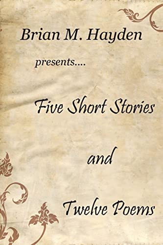 Five Short Stories And Twelve Poems