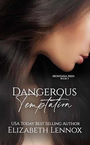 Dangerous Temptation (Montana Men Book 5)