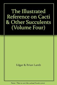 Hardcover The Illustrated Reference on Cacti & Other Succulents (Volume Four) Book