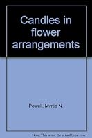 Candles in flower arrangements B00005VIJE Book Cover