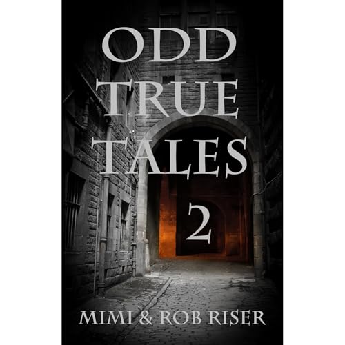 Odd True Tales, Volume 2 Audiolibro Por Mimi Riser, Rob Riser arte de portada