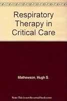Respiratory Therapy in Critical Care 0801631580 Book Cover