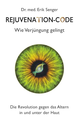 Rejuvenation-Code: Wie Verjüngung gelingt