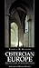 Cistercian Europe: Architecture of Contemplation (Volume 191) (Cistercian Studies)