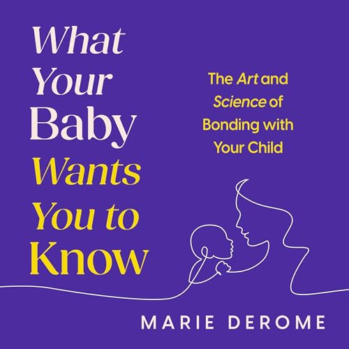 What Your Baby Wants You to Know (By Marie Derome) episode artwork