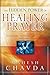 The Hidden Power of Healing Prayer: The Healing Anointing of the Laying on of Hands