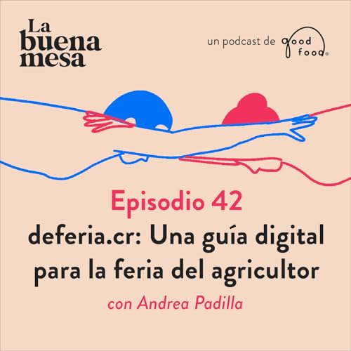 Ep 32 Una gu&iacute;a digital para la feria del agricultor: deferia.cr
