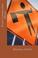 Road Construction Ahead 1512044970 Book Cover
