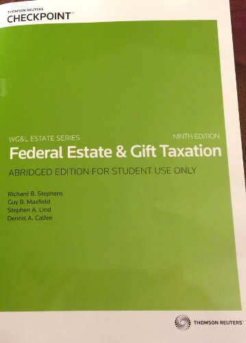 Federal Estate and Gift-Taxation: Abridged Edition for Student Use Only