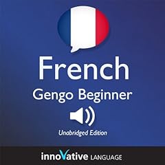 Learn French - Gengo Beginner French: Lessons 1-25 Audiobook By Innovative Language Learning cover art
