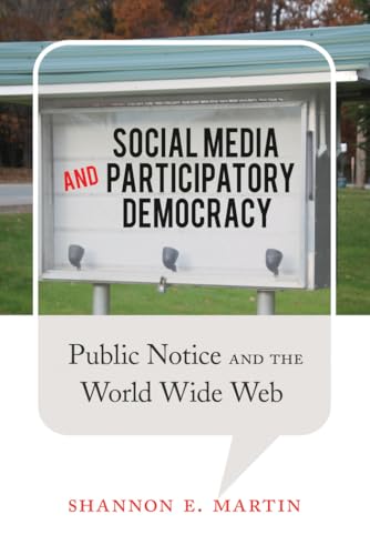 Social Media and Participatory Democracy: Public Notice and the World Wide Web