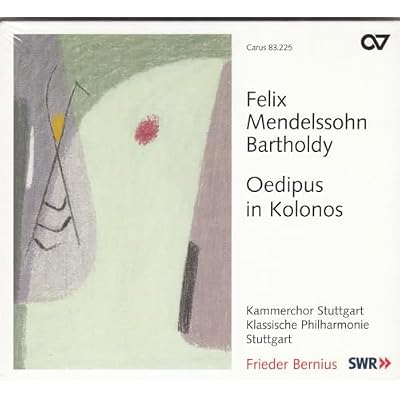 Felix Mendelssohn Bartholdy: Oedipus in Kolonnos - Incidental Music op. 93