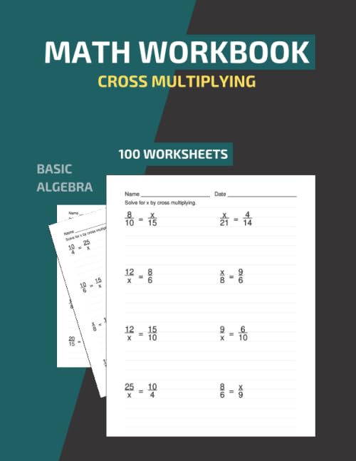 Math Workbook Cross Multiplying Basic Algebra 100 Worksheets